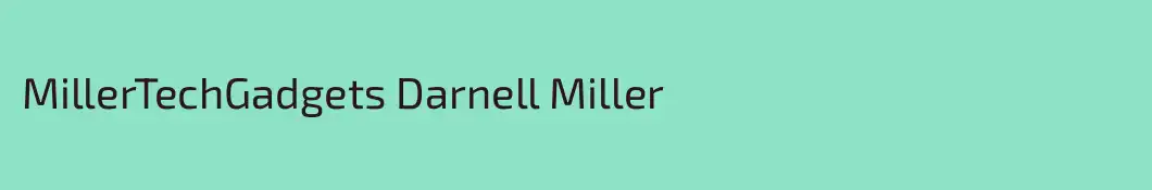 MillerTechGadgets Darnell Miller
